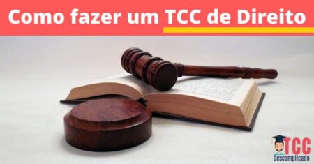 Como Fazer Um TCC – O Passo A Passo Para Tirar Nota 10 - TCC Descomplicado