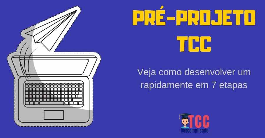 Como Fazer Um Pr Projeto Tcc Em Etapas R Pidas Tcc Descomplicado